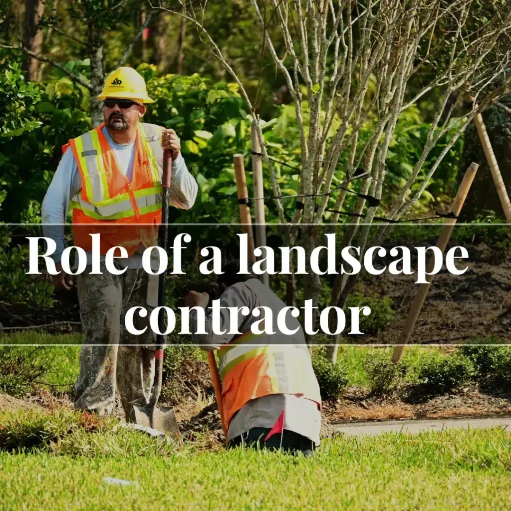 Role of a Landscape Contractor